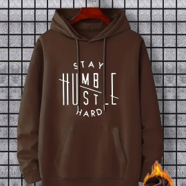 Stay Humble & Hustle Print Hoodie, Cool Hoodies For Men, Men's Casual Graphic Design Pullover Hooded Sweatshirt With Kangaroo Pocket Streetwear For Winter Fall, As Gifts